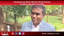 Development Works Will Get Me Re Elected in Velim, Says MLA Cruz Silva