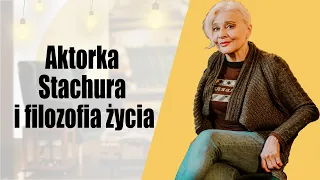 Aktorka, Stachura i filozofia życia - Anna Chodakowska
