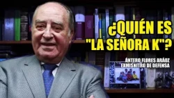[#EntrevistaDigital] ENTREVISTA A ÁNTERO FLORES ÁRAOZ - EXMINISTRO DE DEFENSA ¿QUIÉN ES LA SEÑORA K?