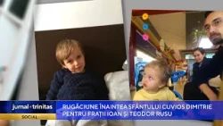 Rugăciune înaintea Sfântului Cuvios Dimitrie pentru frații Ioan și Teodor Rusu