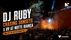 DJ Ruby | Chasing Sunsets x UV at Notte Bianca | Valletta Ditch (Malta)