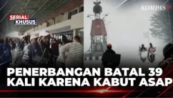 Kabut Asap Picu Pembatalan 39 Penerbangan di Bandara Sentani Jayapura | SAPA MALAM