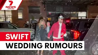 Taylor Swift and Travis Kelce wedding rumours swirl | 7NEWS