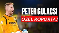 Real Madrid'e Karşı Oynamanın Zor Olduğunu Biliyorum | Péter Gulácsi İle Özel Röportaj