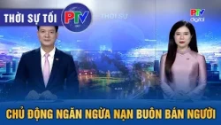 Phu Tho Evening News 09/04/2026 | Proactively Preventing Human Trafficking