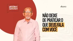 NÃO DEIXE DE PRATICAR O QUE DEUS FALA COM VOCÊ