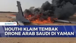 Video Released! Houthi Claim to Have Shot Down Saudi Arabian Drone in Yemen | KOMPAS MALAM
