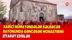 Xarici nümayəndələr Kəlbəcər rayonunda Gəncəsər monastırını ziyarət ediblər