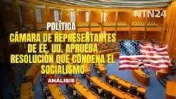 U.S. House of Representatives passes resolution condemning socialism in all its forms