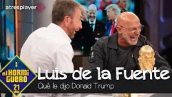 Luis de la Fuente revela qué le dijo Donald Trump tras ganar el Mundial - El Hormiguero