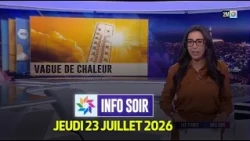 Info Soir : Jeudi 23 Juillet 2026