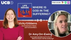 Where is God in the Suffering? | UCB 1 Life Issues