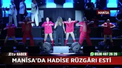 Hadise Took Manisa by Storm