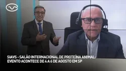 SIAVS - International Animal Protein Exhibition: event takes place from August 4 to 6 in SP