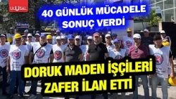 Doruk Mining workers declare victory! Most of the payments have been made