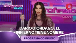 Darío Giordano: El infierno tiene nombre | #LosProfesionalesConFlor - 13/10 - El Nueve