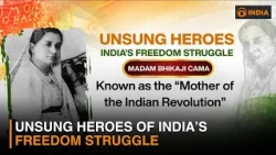 Independence Day 2026: Unsung Heroes of India’s Freedom Struggle