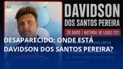 Missing: Where is Davidson dos Santos Pereira?