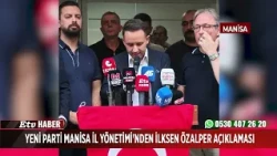 Statement from Yeni Parti Manisa Provincial Administration regarding İlksen Özalper