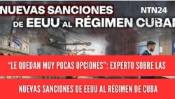 "Very few options left": expert on new US sanctions against the Cuban regime