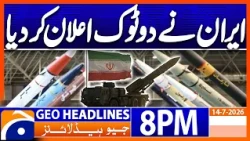 IRAN's Major & Important Announcement | 8PM Headlines Geo News (14th July 2026)