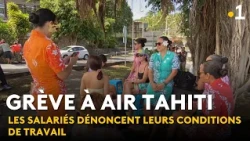 Air Tahiti Strike: Employees Speak Out About Working Conditions
