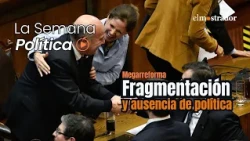 The fragmentation and lack of policy that defined the legislative process of the mega-reform