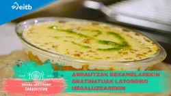 JOSEBA ARGUIÑANO SUKALERRIAN: Arrautzak bexamelarekin gratinatuak latorriko hegaluzearekin