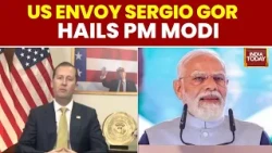US Envoy Sergio Gor Hails PM Modi | US-India Ties | Trump | PM Modi | India Today Exclusive
