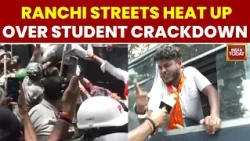 Jharkhand Bandh: BJP Hits Streets Over Student Lathi Charge | Ranchi Protest Escalates | India Today