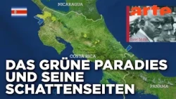 Costa Rica - Grünes Paradies? | Mit offenen Karten Reupload | ARTE