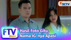 FTV SCTV Ika Diharjo & Ridho Illahi - Hasil Foto Gitu, Nama IG-nya Apasi