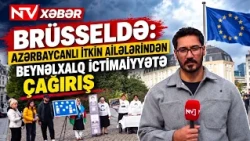 NTV XƏBƏR BRÜSSELDƏ: Azərbaycanlı itkin ailələrindən beynəlxalq ictimaiyyətə çağırış