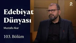 World of Literature | Mustafa Akar | Episode 103 @trt2