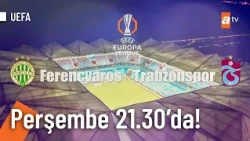 Ferencvaros – Trabzonspor maçı Perşembe 21.30'da atv'de!