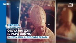 "The Great Popes: John XXIII" - Tonight, October 15, in late prime time on TV2000