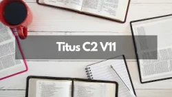 Bible Study Titus C2 V11