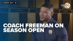 Notre Dame Football Head Coach Freeman on preparing for season opener