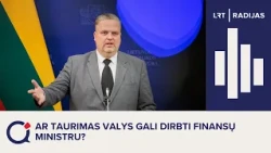 Ar Taurimas Valys gali dirbti finansų ministru?