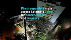 First responders from across Colombia unite for search, rescue and recovery efforts in Cali