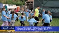 Tabăra „Temerari pe drumul cunoașterii” continuă la Mănăstirea Dorna Arini