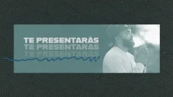 Te presentarás