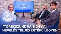 Teljes embert akarunk nevelni – Mocsai Lajos és Mocsai Tamás a NEKA-ról | 40×20 podcast