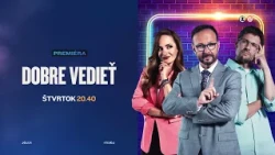 DOBRE VEDIEŤ (3.9.2026 o 20:40 na JOJke)