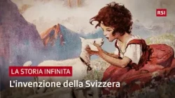 L'invenzione della Svizzera, tra plagi e falsi miti | La Storia Infinita | RSI
