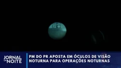 Paraná Military Police invests in night vision goggles for nighttime operations | Jornal da Noite