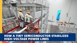 How a tiny semiconductor stabilizes high-voltage power lines