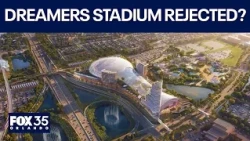 Orange County TDT rejects near $1B Dreamers stadium req
