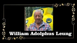 Death Announcement - William Adolphus Leung