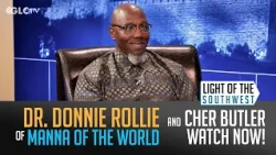 Dr. Donnie Rollie of Manna of the World on "Light of the Southwest":  Ep-2026-33